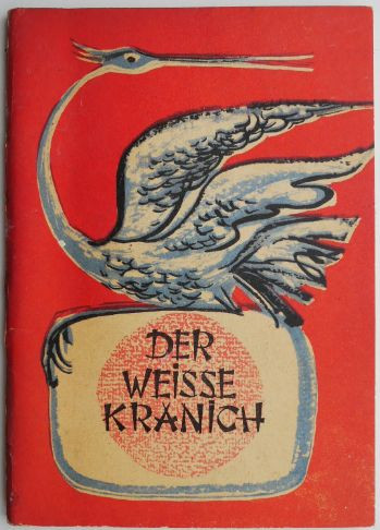 Der Weisse Kranich &ndash; Erika Scharf