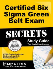 Certified Six Sigma Green Belt Exam Secrets, Study Guide: CSSGB Test Review for the Six Sigma Green Belt Certification Exam foto