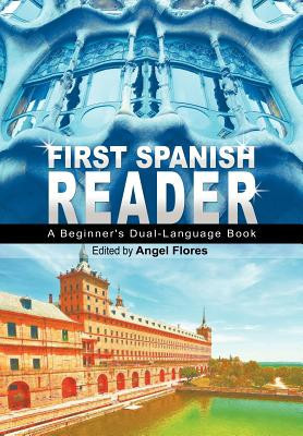 First Spanish Reader: A Beginner&amp;#039;s Dual-Language Book (Beginners&amp;#039; Guides) foto