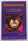 CELE 112 TEHNICI PENTRU ATINGEREA STARII DE ILUMINARE SPIRITUALA de VIJNANA BHAIRAVA TANTRA si SWAMI ATMANANDA , 2011