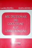 Mic Dictionar de Locutiuni ale Limbii Romane - Laura Manea