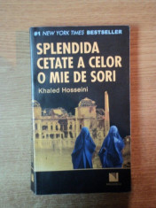 SPLENDIDA CETATE A CELOR O MIE DE SORI de KHALED HOSSEINI , 2008 foto