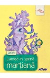 Lumea-n gama martiana. Juniorii - Arthur