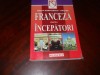 Franceza pentru &icirc;ncepători, Maria Dumitrescu-Brateș, 2004 Ed. Niculescu