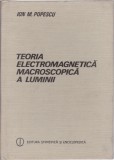 AS - ION M. POPESCU - TEORIA ELECTROMAGNETICĂ MACROSCOPICĂ A LUMINII