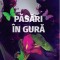 Pasari in gura &ndash; Samantha Schweblin