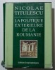 Nicolae Titulescu - La politique exterieure de la Roumanie