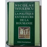 Nicolae Titulescu - La politique exterieure de la Roumanie
