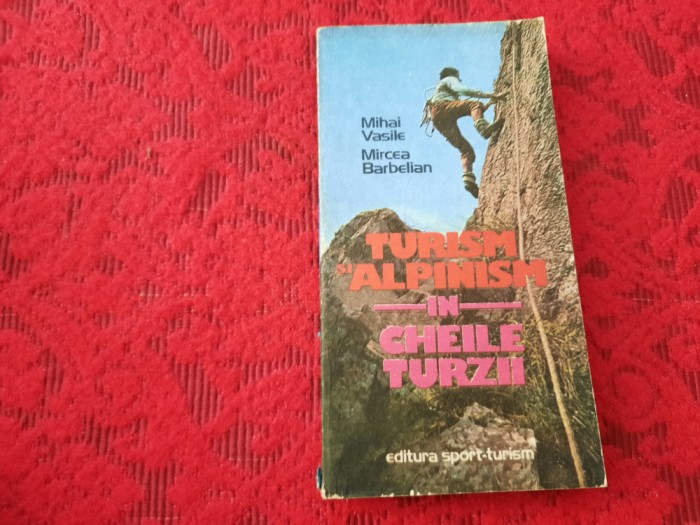 TURISM SI ALPINISM IN CHEILE TURZII / + HARTA RF18/1