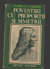 C9662 POVESTIRI CU PROPORTII SI SIMETRII - FLORICA T. CAMPAN