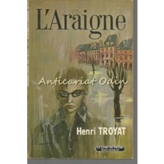L&#039;Araigne - Henri Troyat