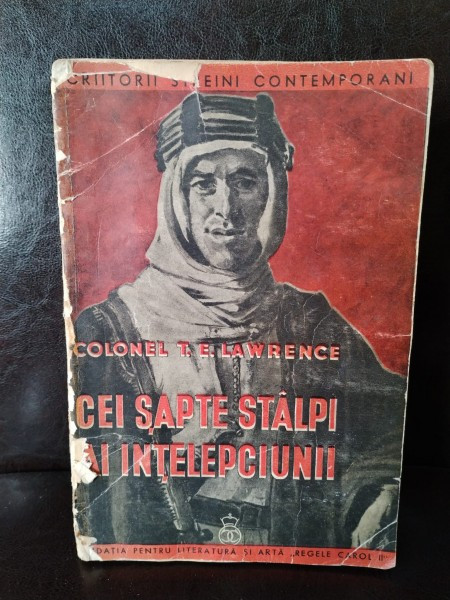 T. E. Lawrence - Cei Sapte Stalpi ai Intelepciunii