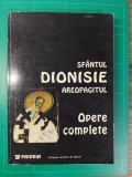 SF DIONISIE AREOPAGITUL, OPERE COMPLETE CU SCOLIILE SF MAXIM MARTURISITORUL - PAIDEIA