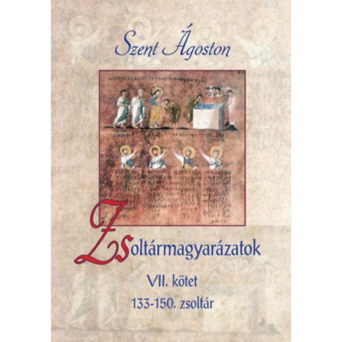 Zsolt&aacute;rmagyar&aacute;zatok - VII. k&ouml;tet - 133-150. zsolt&aacute;r - Szent &Aacute;goston