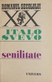 Senilitate - Italo Svevo, Roman, Carte Beletristica (Coperta Uzata)