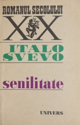 Senilitate - Italo Svevo (coperta putin uzata) foto