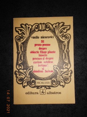 VASILE NICOROVICI - 51 PROZO POEME DESPRE OBIECTE FIINTE PLANTE INSECTE... foto