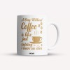 Cana alba personalizata A day without coffee is like just kidding I have no idea, INOVATIX&reg;. 330ml, Oem