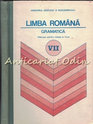 Limba Romana. Manual Clasa a VII-a. Gramatica - Ion Popescu Limba Romana. Manual Clasa a VII-a. Gramatica - Ion Popescu