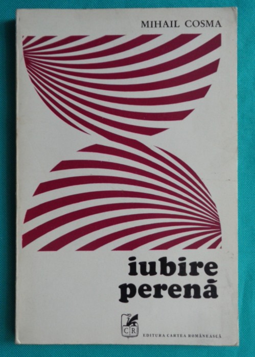 Mihail Cosma &ndash; Iubire perena ( prima editie )