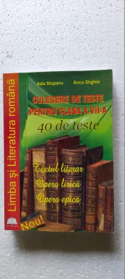 CULEGERE DE TESTE PENTRU CLASA A VII A 40 DE TESTE STUPARU SIRGHIE foto