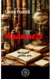 Anamneze. Medicina si alte arte - Laura Poanta
