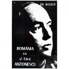 Gheorghe Buzatu - Romania cu si fara Antonescu - Documente, studii, relatari si comentarii - 104549