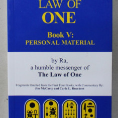 THE LAW OF ONE , BOOK V : PERSONAL M,ATERIAL , by RA , an HUMBLE MESSENGER OF THE LAW OF ONE , 2012