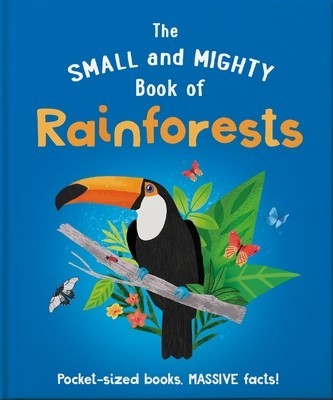 The Small and Mighty Book of Rainforests foto