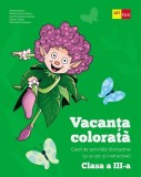 Vacanta colorata - Clasa 3 - Caiet de activitati distractive si un pic si instructive - ART KLETT