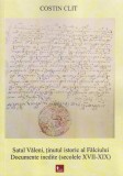 Satul Valeni, tinutul istoric al Falciului. Documente inedite - Costin Clit
