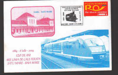 CPIB16921 INTREG POSTAL - 120 ANI CALEA FERATA SATU MARE - BAIA MARE 2004 foto