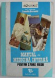 MANUAL DE MEDICINA INTERNA PENTRU CADRE MEDII , sub redactia CORNELIU BORUNDEL , 1996
