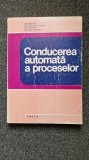 CONDUCEREA AUTOMATA A PROCESELOR - Babutia