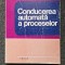 CONDUCEREA AUTOMATA A PROCESELOR - Babutia