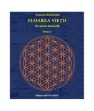 Floarea vieţii . Un secret străvechi (Vol. I) - Paperback brosat - Drunvalo Melchizedek - Adevăr divin
