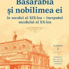 Basarabia si nobilimea ei in secolul al XIX-lea - inceputul secolului al XX-lea - Vladimir Morozan