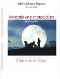 Povestile unei motocicliste | Sabina Monica Popescu, 2021