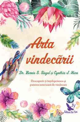 Arta vindecării &amp;ndash; Dr. Bernie Siegel foto