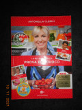 ANTONELLA CLERICI - LE RICETTE DELLA PROVA DEL CUOCO (2014, limba italiana)