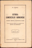 HST 328SP Istoria comerțului rom&acirc;nesc p&acirc;nă la 1700 Iorga 1915 volumul I ediția I