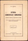 HST 328SP Istoria comerțului rom&acirc;nesc p&acirc;nă la 1700 Iorga 1915 volumul I ediția I
