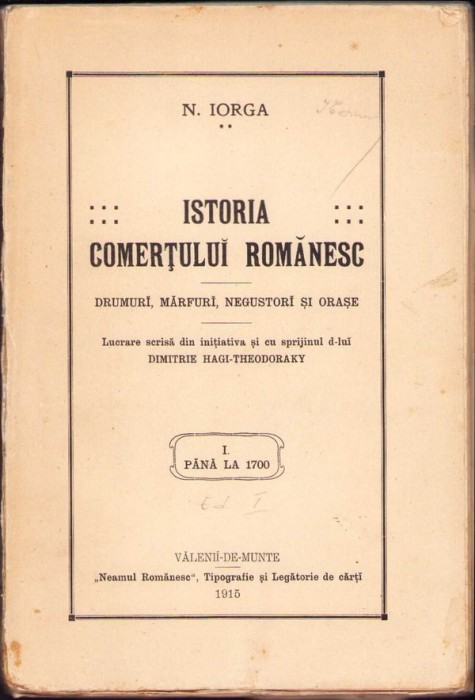 HST 328SP Istoria comerțului rom&acirc;nesc p&acirc;nă la 1700 Iorga 1915 volumul I ediția I