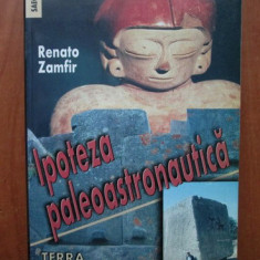 Renato Zamfir - Ipoteza paleoastronautica