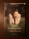Monica Pillat - Ioana Celibidache: o mătușă de poveste (puțin uzată, vezi descriere!)