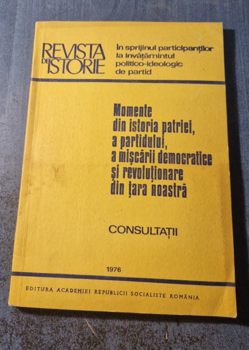 Momente din istoria patriei a partidului a miscarii democratice si revolutionare