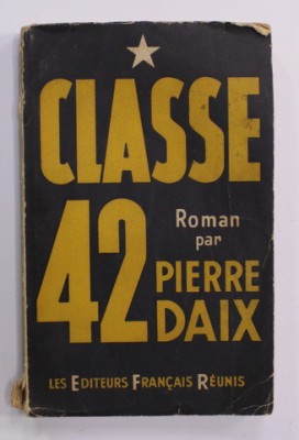 CLASSE 42 , roman par PIERRE DAIX , 1961 foto