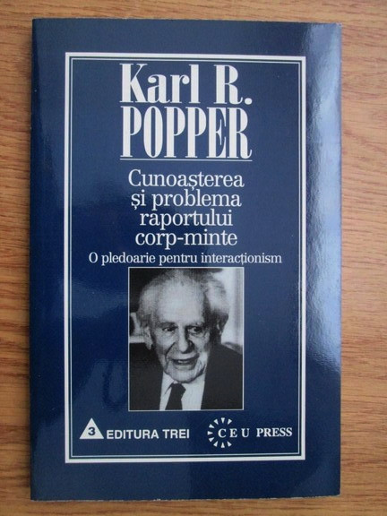 Cunoasterea si problema rapotului corp-minte. Karl R. Popper