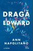 Draga Edward - Ann Napolitano - Roman Beletristica - Carte Noua/Anticariat