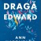 Draga Edward &ndash; Ann Napolitano